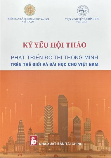Kỷ yếu Hội thảo “Phát triển Đô thị thông minh trên thế giưới và bài học cho Việt Nam”
