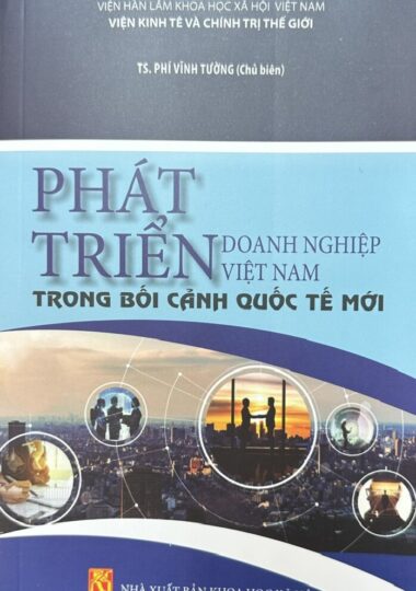 Phát triển doanh nghiệp Việt Nam trong bối cảnh quốc tế mới